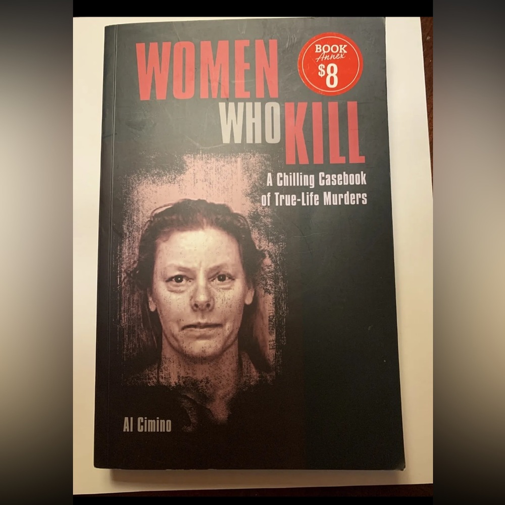 Women Who Kill: A Chilling Casebook of True-Life Murders By Al Cimino
